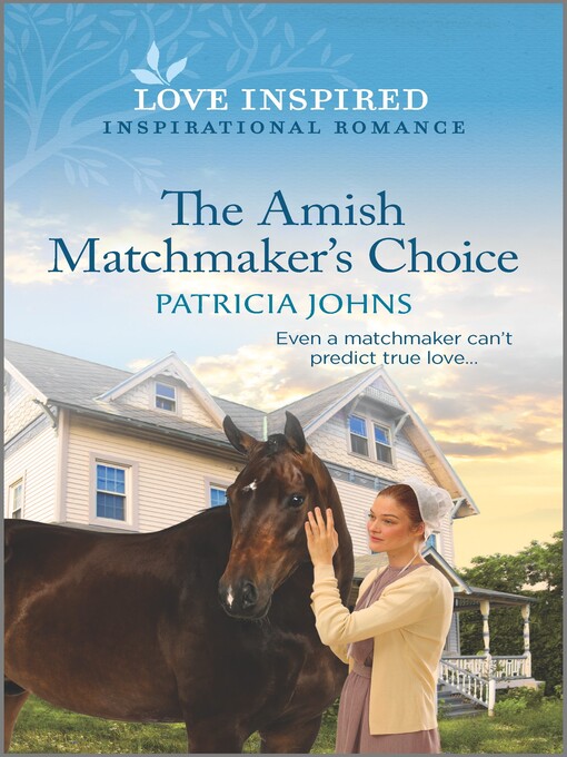 Title details for The Amish Matchmaker's Choice by Patricia Johns - Available